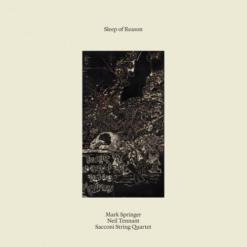 Mark Springer, Neil Tennant, Sacconi Quartet - Sleep of Reason (2025) [Hi-Res]