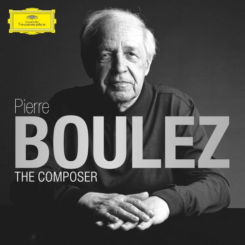 Pierre Boulez - Pierre Boulez: The Composer (13 CD Box) (2025)
