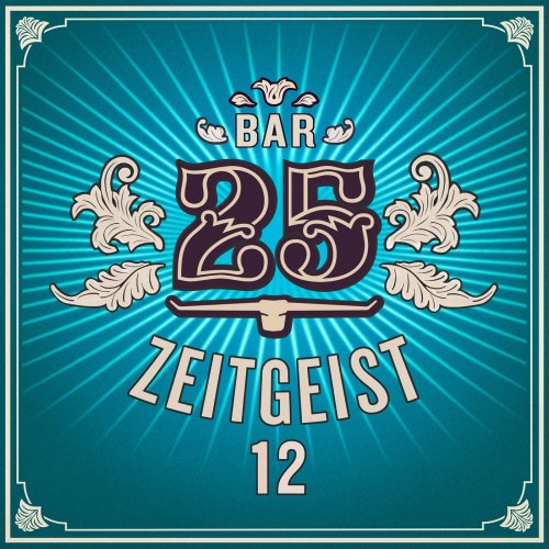 VA - Bar 25 – Zeitgeist Vol. 12 (2025)