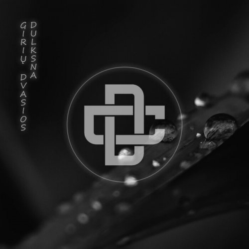 Giriu Dvasios - Dulksna (2025)