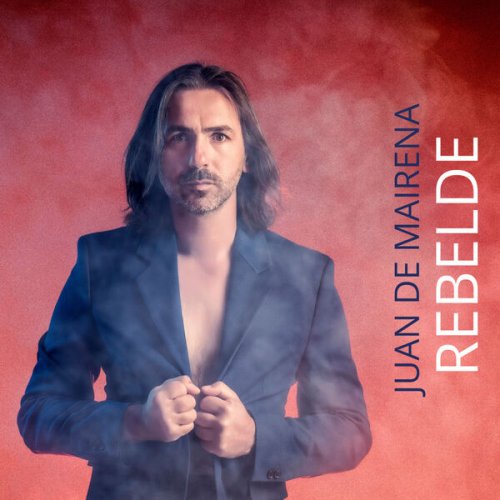 Juan de Mairena - Rebelde (2025) Hi-Res
