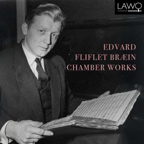 Ditte Marie Bræin, Hans Christian Bræin, Ole Christian Haagenrud - Edvard Fliflet Bræin Chamber Works (2025) [Hi-Res]