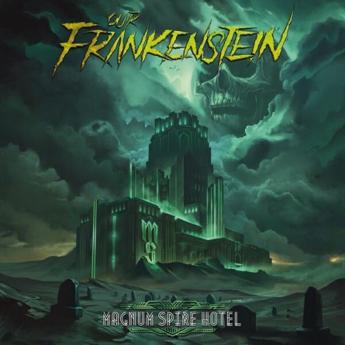 Our Frankenstein - Magnum Spire Hotel (2025) Hi-Res