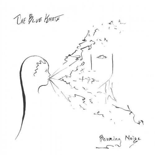 The Blue Knots - Becoming Noise (2025) [Hi-Res]