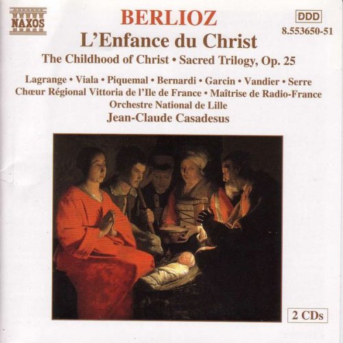 Orchestre National de Lille, Jean-Claude Casadesus - Berlioz: L'Enfance du Christ, Op. 25 (1998)