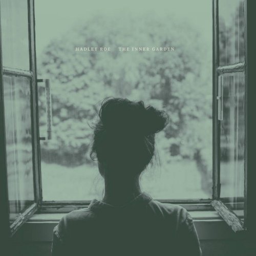 Hadley Roe - The Inner Garden (2025)