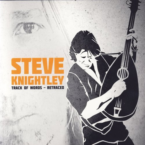 Steve Knightley - Track Of Words - Retraced (2009)