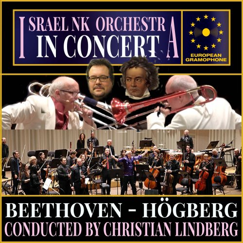 Ludwig van Beethoven, Fredrik Hogberg, Christian Lindberg & Nils Landgren - Israel NK Orchestra in Concert (2025) Hi-Res