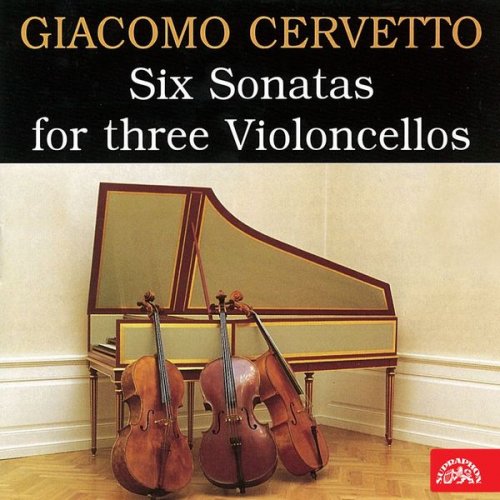 Jitka Vlašánková, Jaroslav Kulhan, Giedré Lukšaité-Mrázková, Petr Hejny - Cervetto: Six Sonatas for 3 Violoncellos (1994)