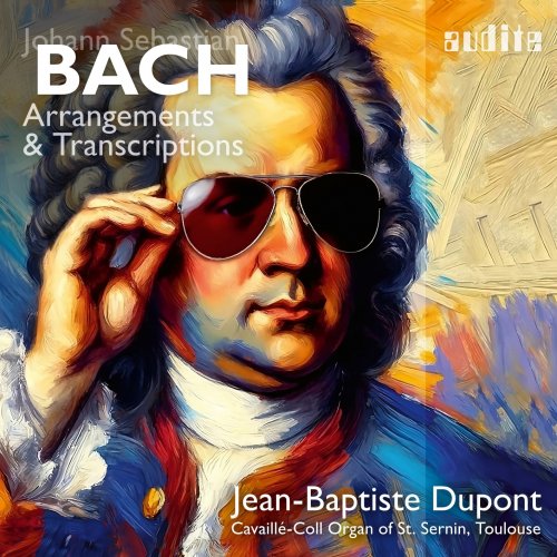Jean-Baptiste Dupont - Bach - Arrangements and Transcriptions (2025) [Hi-Res]