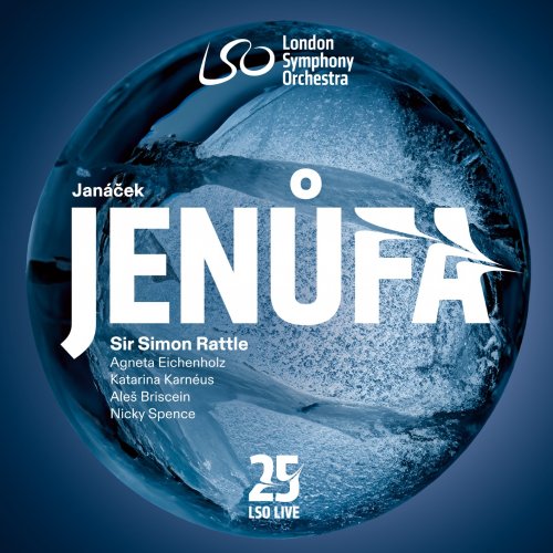 London Symphony Orchestra & Sir Simon Rattle - Janáček: Jenůfa (2025) [Hi-Res]