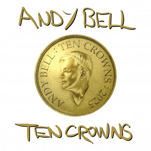 Andy Bell - Ten Crowns (2025) [Hi-Res]