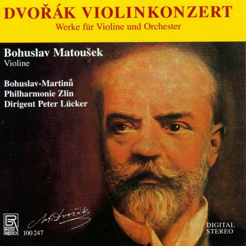 Bohuslav Matousek, Peter Lücker & Bohuslav-Martinu-Philharmonie Zlin - Dvořák: Violin Concerto in A Minor, Op. 53, B. 108 (2025)