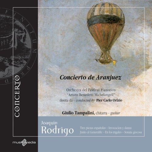 Giulio Tampalini, Piercarlo Orizio, Orchestra Festival Pianistico Arturo Benedetti Michelangeli di Brescia - Concierto de Aranjuez (2005)