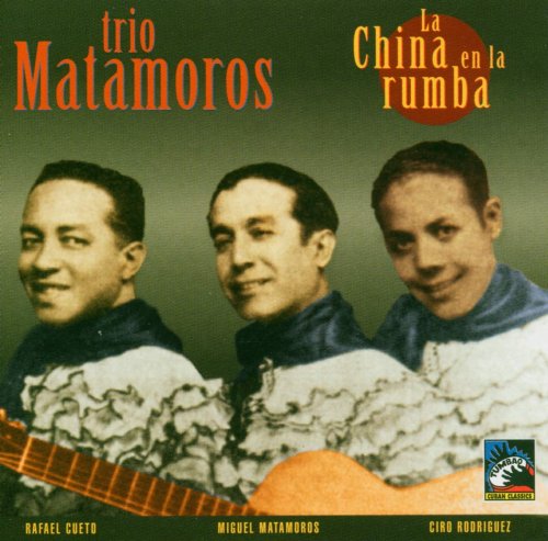 Trio Matamoros - La China en la Rumba (2009)