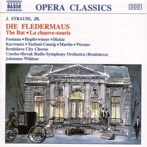 Slovak Radio Symphony Orchestra, Bratislava City Chorus, Johannes Wildner - Strauss: Die Fledermaus (1993)
