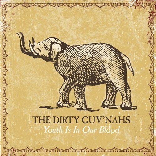 The Dirty Guv'nahs - Youth Is in Our Blood (2010)