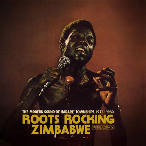 VA - Roots Rocking Zimbabwe: The Modern Sound of Harare' Townships 1975-1980 (Analog Africa No.41) (2025)