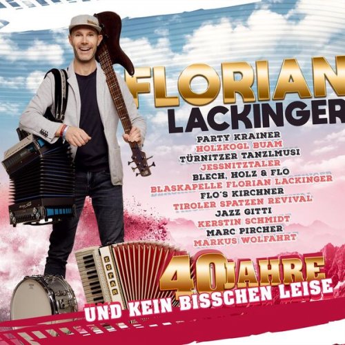 VA - Florian Lackinger: 40 Jahre und kein bisschen leise (2025)