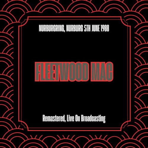 Fleetwood Mac - Nurburgring, Nurburg 5th June 1988 (Remastered, Live On Broadcasting) (2025)