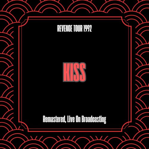 Kiss - Revenge Tour 1992 (Remastered, Live On Broadcasting) (2025)