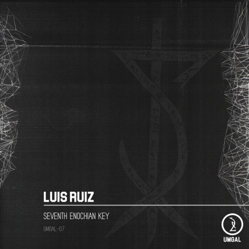 LUIS RUIZ - Seventh Enochian Key (2025)