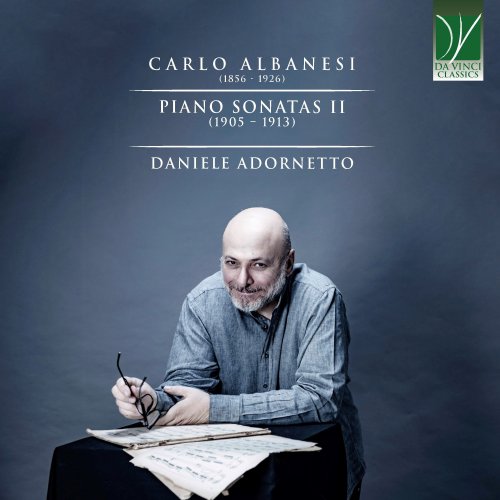 Daniele Adornetto - Carlo Albanesi: Piano Sonatas II (1905 - 1913) (2025)