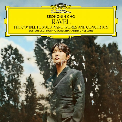 Seong-Jin Cho, Andris Nelsons, Boston Symphony Orchestra - Ravel: The Complete Solo Piano Works and Concertos (2025) [Hi-Res]