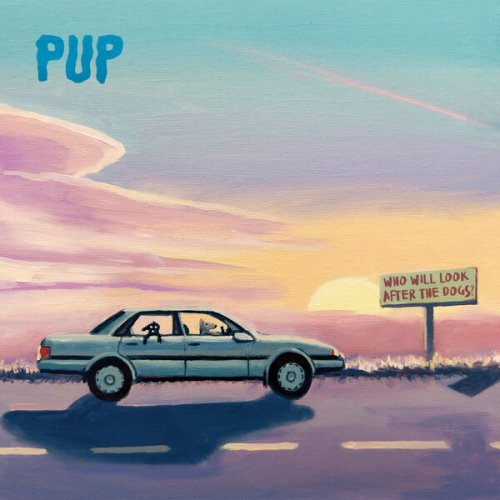 PUP - Who Will Look After The Dogs? (2025) [Hi-Res]
