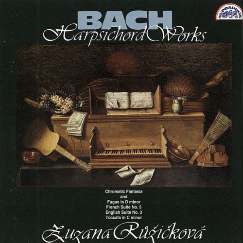 Zuzana Růžičková - Bach: Harpsichord Works (1994)