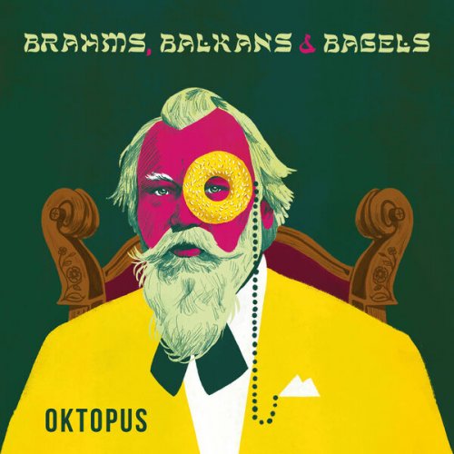 Oktopus - Brahms, Balkans & Bagels (2025) [Hi-Res]