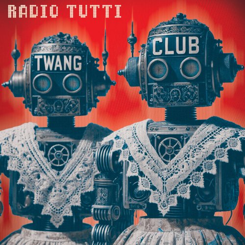 Radio Tutti - Twang Club (2025) [Hi-Res]