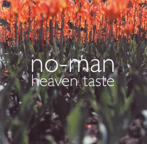 No-Man - Heaven Taste (1995)