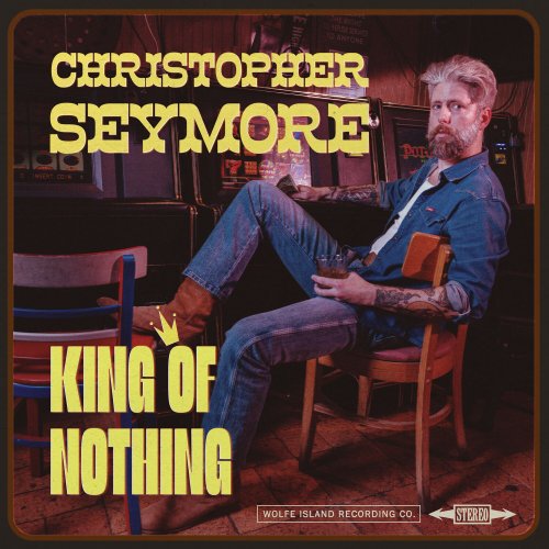 Christopher Seymore - King of Nothing (2025) Hi-Res