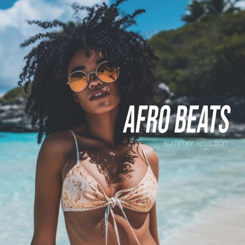 VA - Afro Beats Summer Selection (2025)