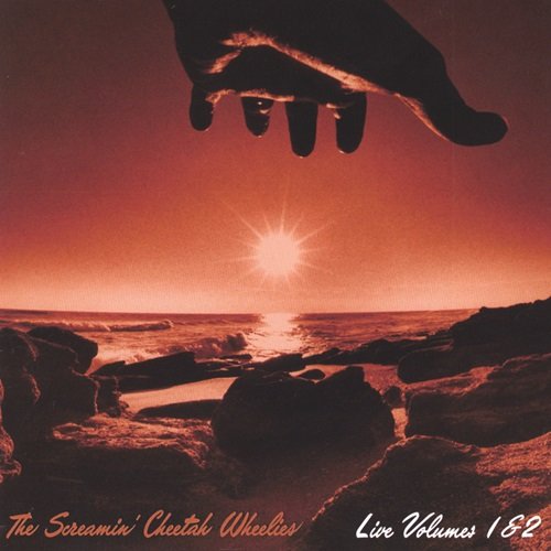 The Screamin' Cheetah Wheelies - Live Vol 1 & 2 (2000)