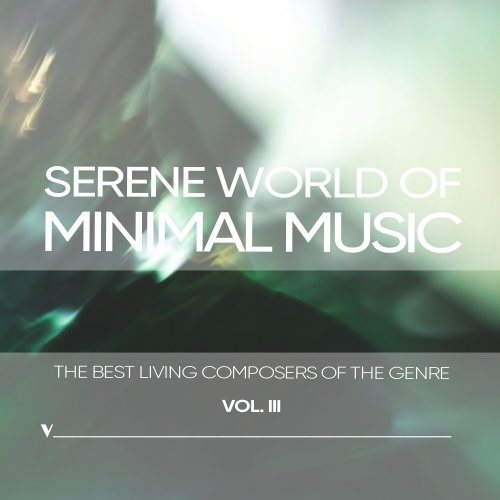 Alessandro Simonetto (Pianist, Harpsichordist), Jacopo Salvatori & Massimo Somenzi - Serene World of Minimalism, Vol. 3 (2025)