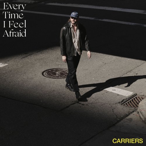 Carriers - Every Time I Feel Afraid (2025)