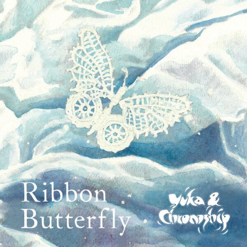 Yuka & Chronoship - Ribbon Butterfly (2025) [Hi-Res]