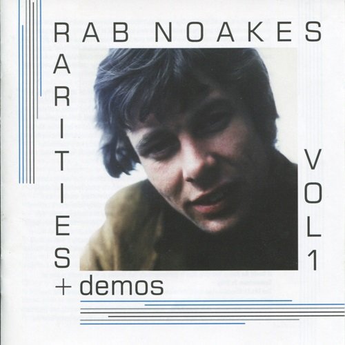 Rab Noakes – Demos & Rarities, Vol. 1 (2016)