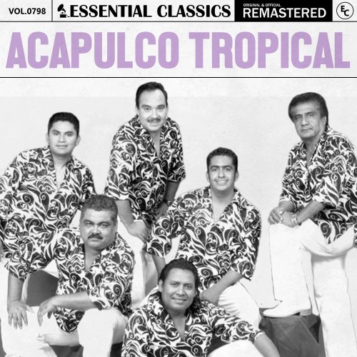 Acapulco Tropical - Essential Classics, Vol. 798: Acapulco Tropical (2025)