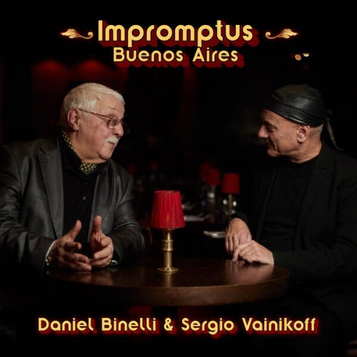 Daniel Binelli & Sergio Vainikoff - Impromptus Buenos Aires (2025) Hi-Res