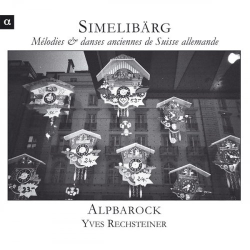 Alpbarock, Yves Reichsteiner - Simmelibärg: Chants & Danses Anciennes de Suisse Allemande (2008)