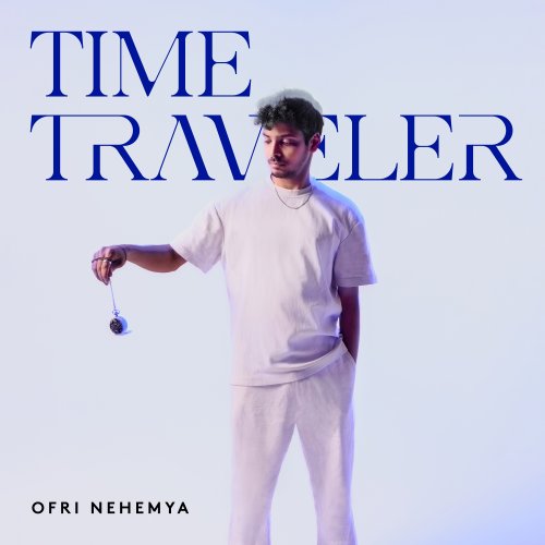 Ofri Nehemya - Time Traveler (2025) Hi-Res