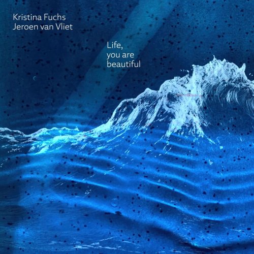 Kristina Fuchs - Life, You Are Beautiful (2025)