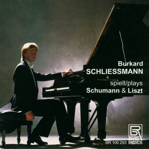 Burkard Schliessmann - Burkhard Schliessmann spielt Schumann & Liszt (2025)