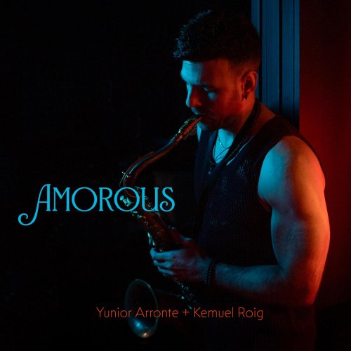 Kemuel Roig & Yunior Arronte - Amorous (2025) [Hi-Res]