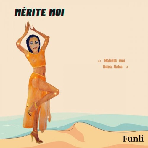 Funli - Mérite moi (Live, Mélodie, Radio édit, A cappella, Instrumentales) (2025)