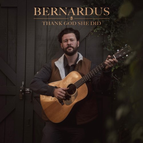 Bernardus - Thank God She Did (2025)