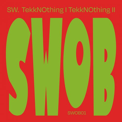 SW. - TekkNOthing I & II (2025)